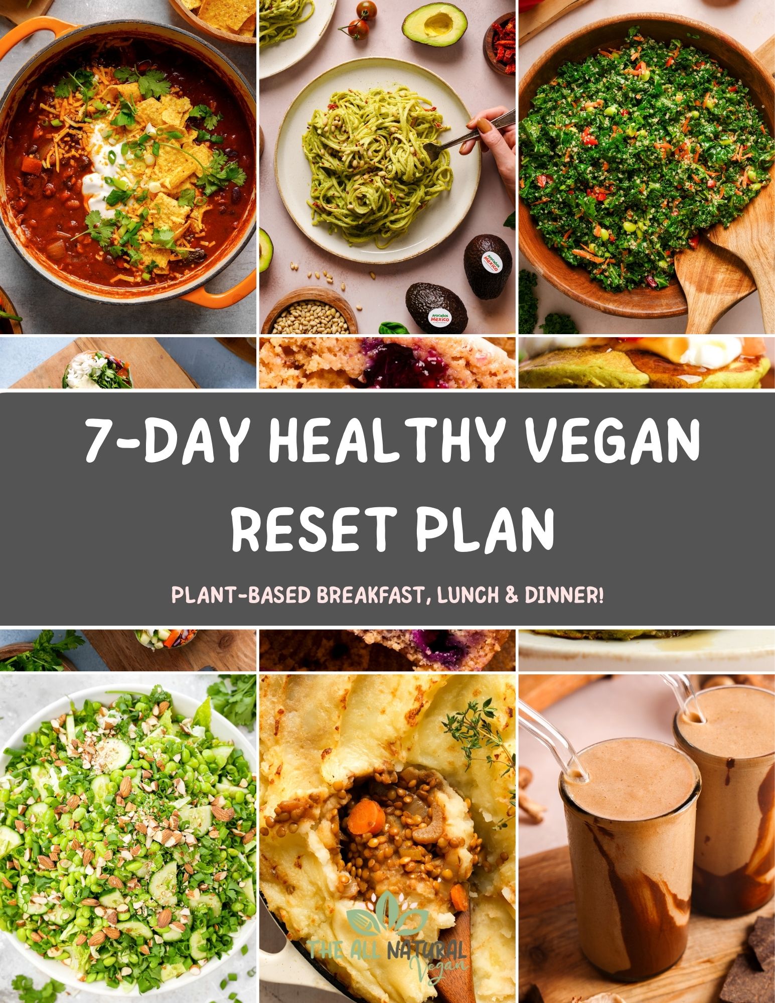 7-Day Healthy Vegan Reset Plan collage featuring plant-based meals including vegan chili topped with tortilla chips and cilantro, avocado pesto pasta, kale vegetable salad, lentil shepherd's pie, edamame salad, and chocolate smoothies, with text