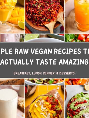 featured collage of colorful raw vegan dishes including smoothies, salads, juices, and desserts with text overlay reading “Simple Raw Vegan Recipes That Actually Taste Amazing – Breakfast, Lunch, Dinner, & Desserts!