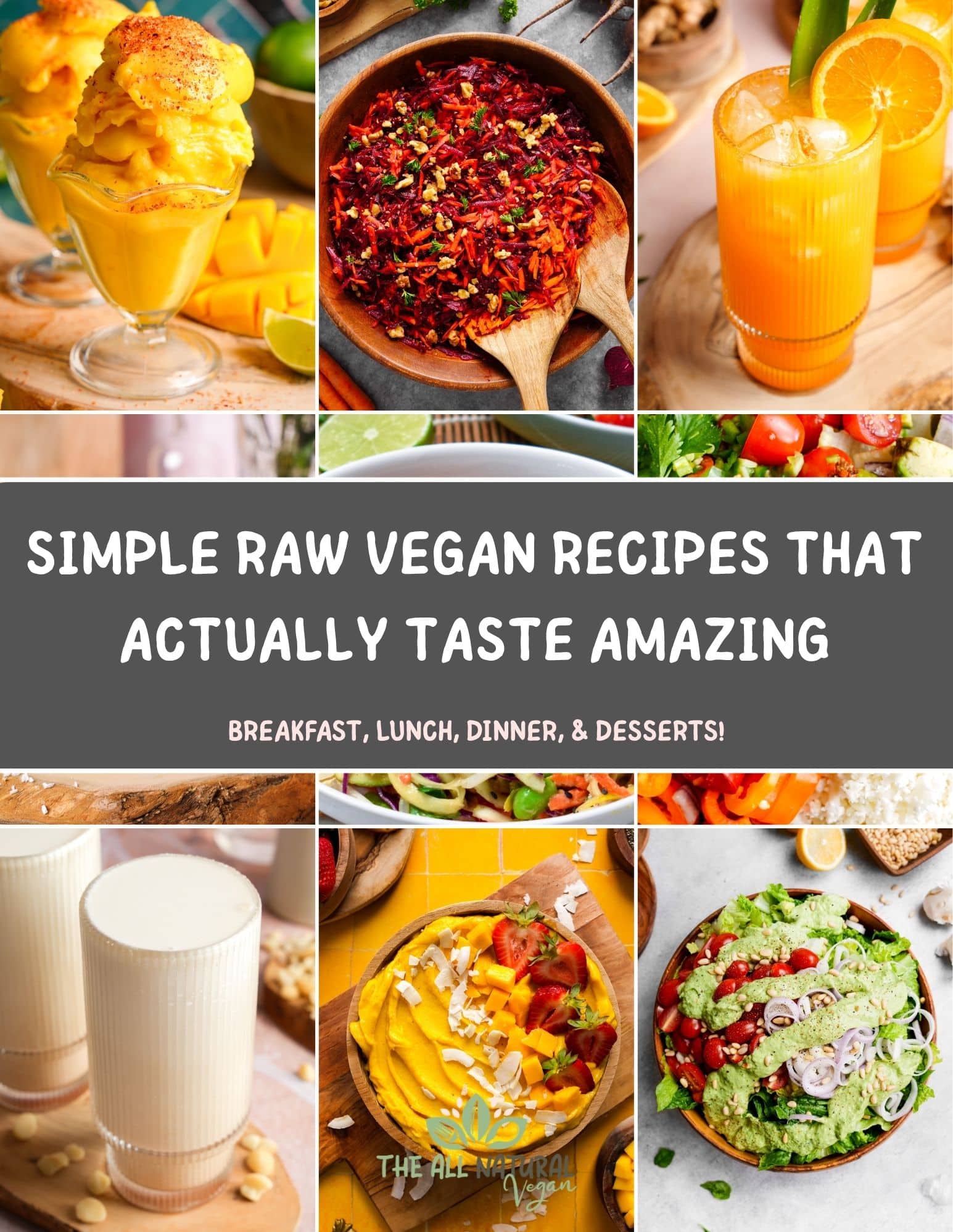 Collage of colorful raw vegan dishes including smoothies, salads, juices, and desserts with text overlay reading