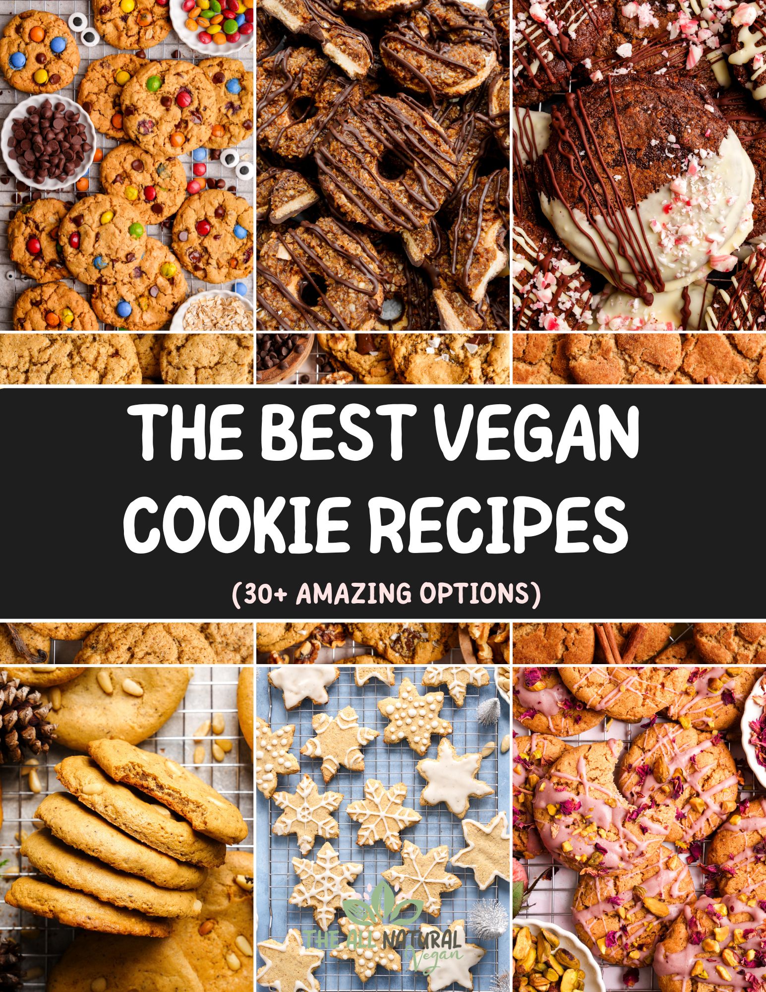 Pinterest-style collage featuring a variety of vegan cookies arranged in a grid. The image showcases colorful chocolate candy cookies, chocolate-drizzled sandwich cookies, peppermint chocolate cookies, classic chocolate chip cookies, pine nut cookies, decorated holiday sugar cookies, and pink-glazed pistachio cookies. Bold text in the center reads