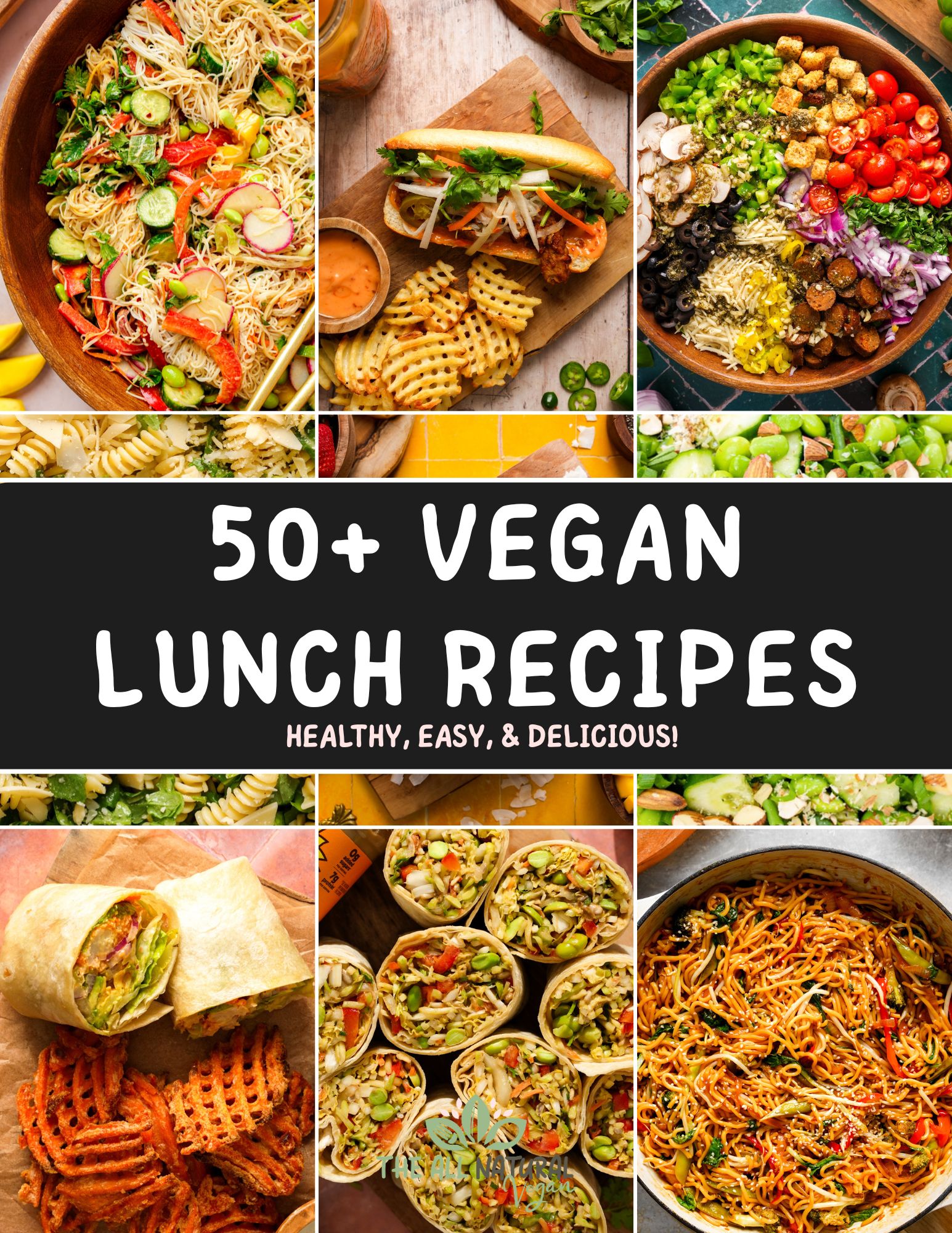 Collage featuring colorful vegan lunch recipes, including noodle salads, wraps, a banh mi sandwich, pasta, and veggie bowls, with text reading